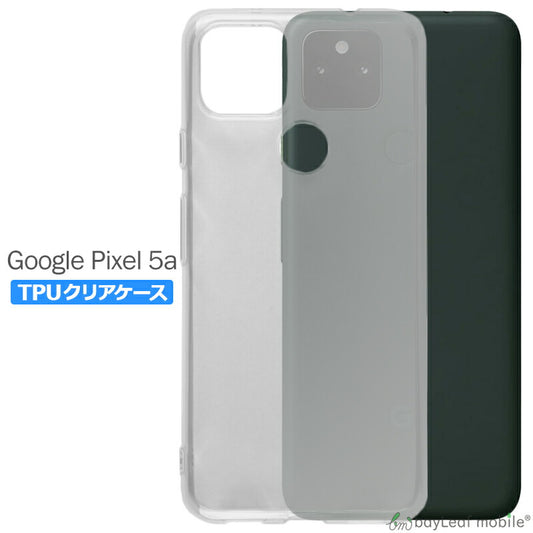 Google Pixel5a ケース クリア グーグル ピクセル5a カバー スマホ 衝撃吸収 透明 シリコン ソフトケース TPU 耐衝撃 保護