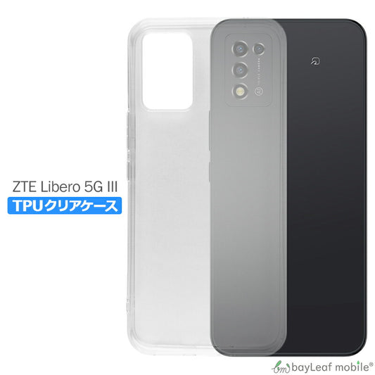 ZTE Libero 5G III A202ZT ケース リベロ ファイブジー スリー カバー 衝撃吸収 透明 クリア シリコン ソフトケース TPU 耐衝撃 保護